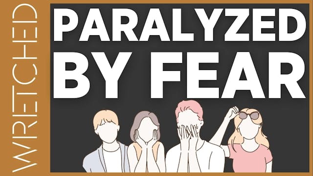 Paralyzed by Fear - E.4 - Wretched TV