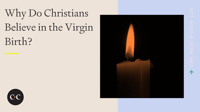 Why Do Christians Believe in the Virg...