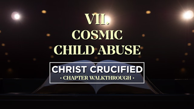 Cosmic Child Abuse - AG2: Christ Crucified Walkthrough (Chapter 7)