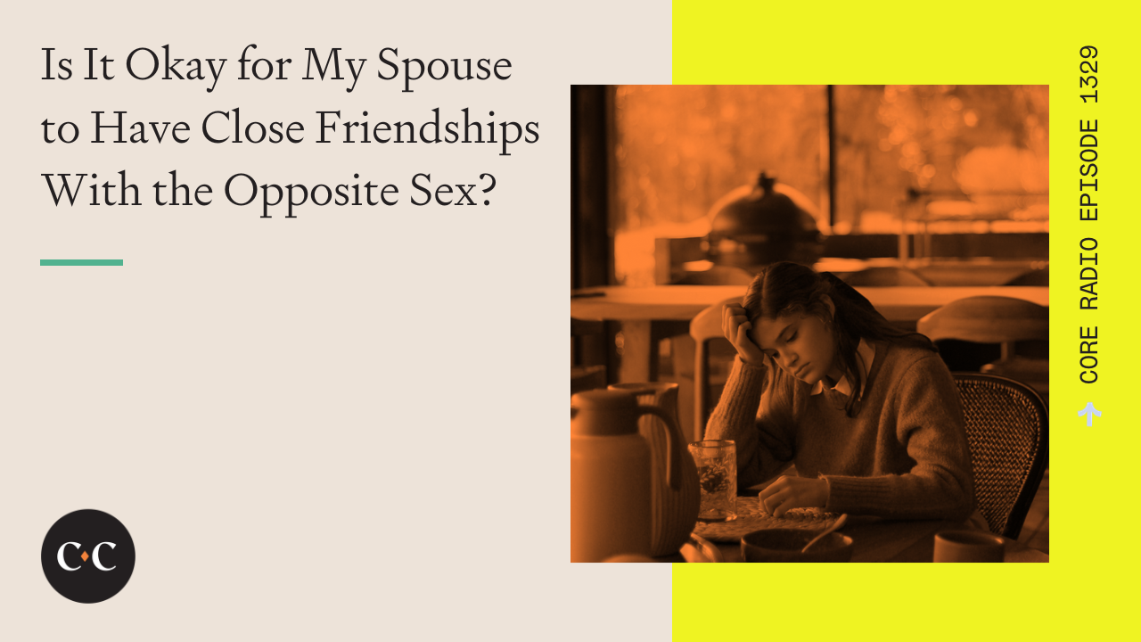 Is It Okay for My Spouse to Have Close Friendships With the Opposite Sex?
