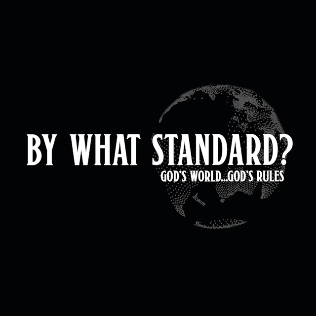 By What Standard? God’s World, God’s Rules - Founders Ministries