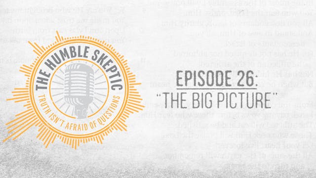 The Big Picture - E.26 - The Humble S...