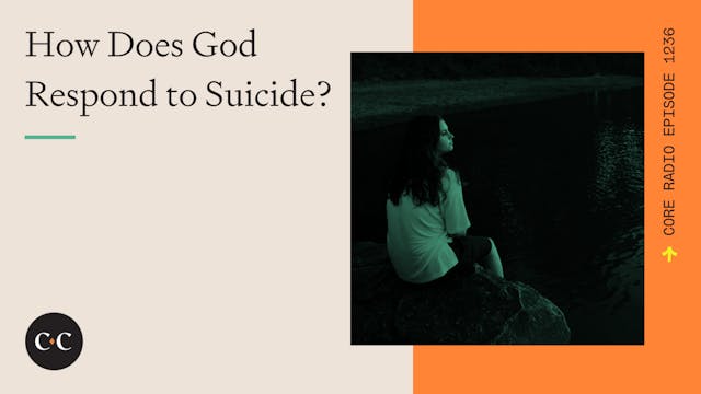 How Does God Respond to Suicide? - Co...
