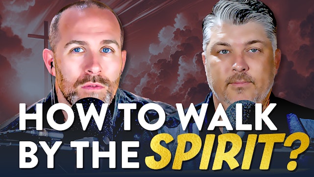 What Does It Mean to Walk by the Spirit? - Theocast