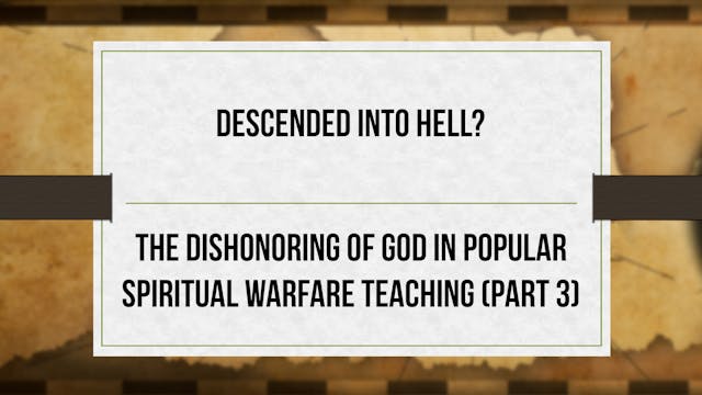 Descended into Hell - P3- Dishonoring...