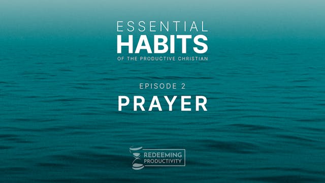 The Habit of Prayer - S01.E02 - Redee...