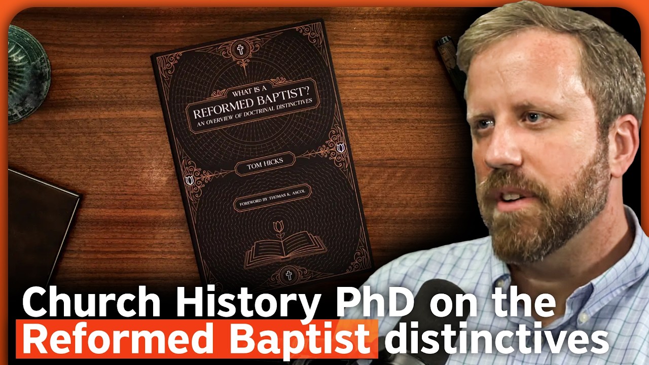 What Does it Mean to be a Reformed Baptist? | Tom Hicks - Room for Nuance