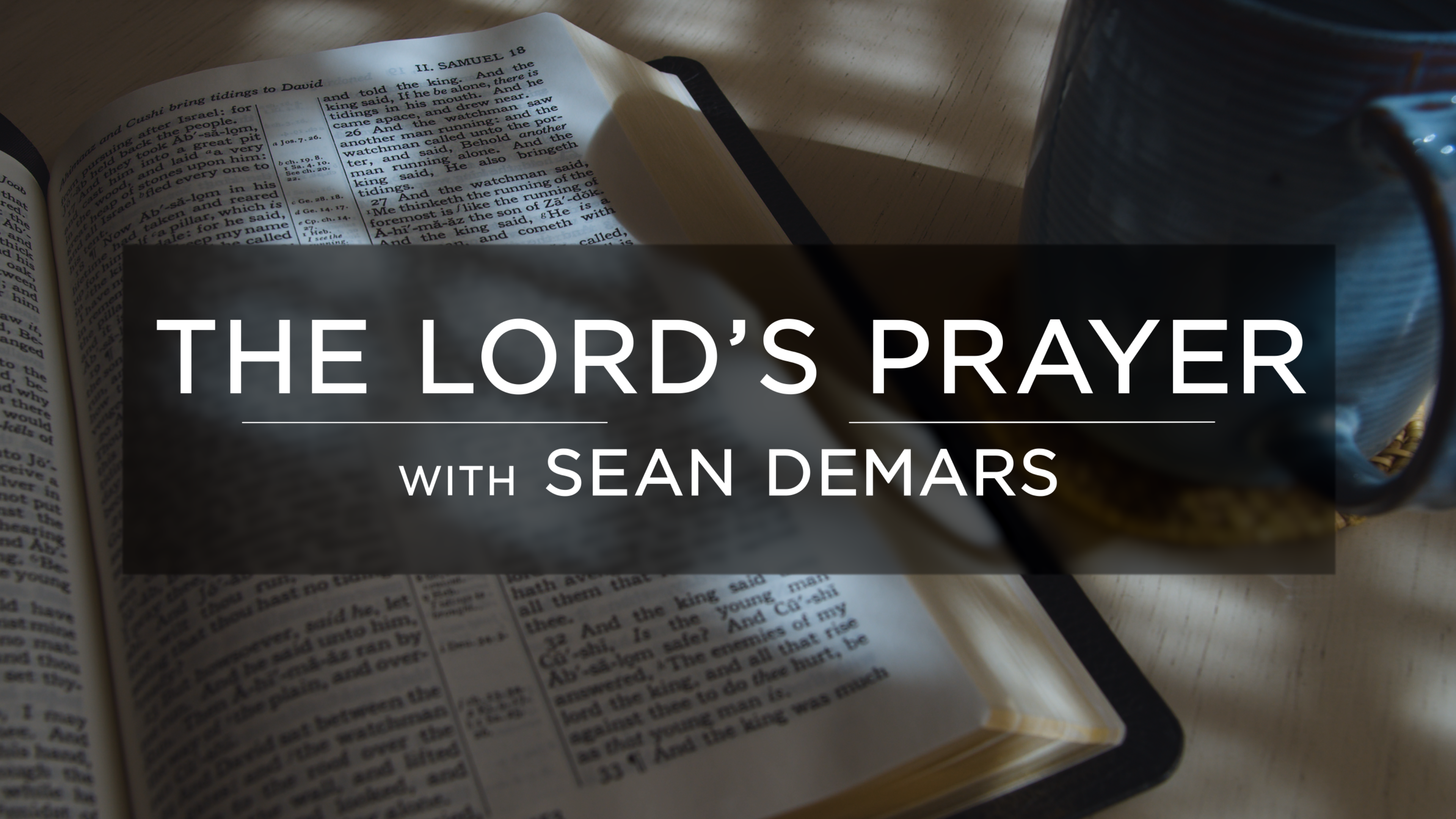 The Lord's Prayer (Sermon Series Trailer)