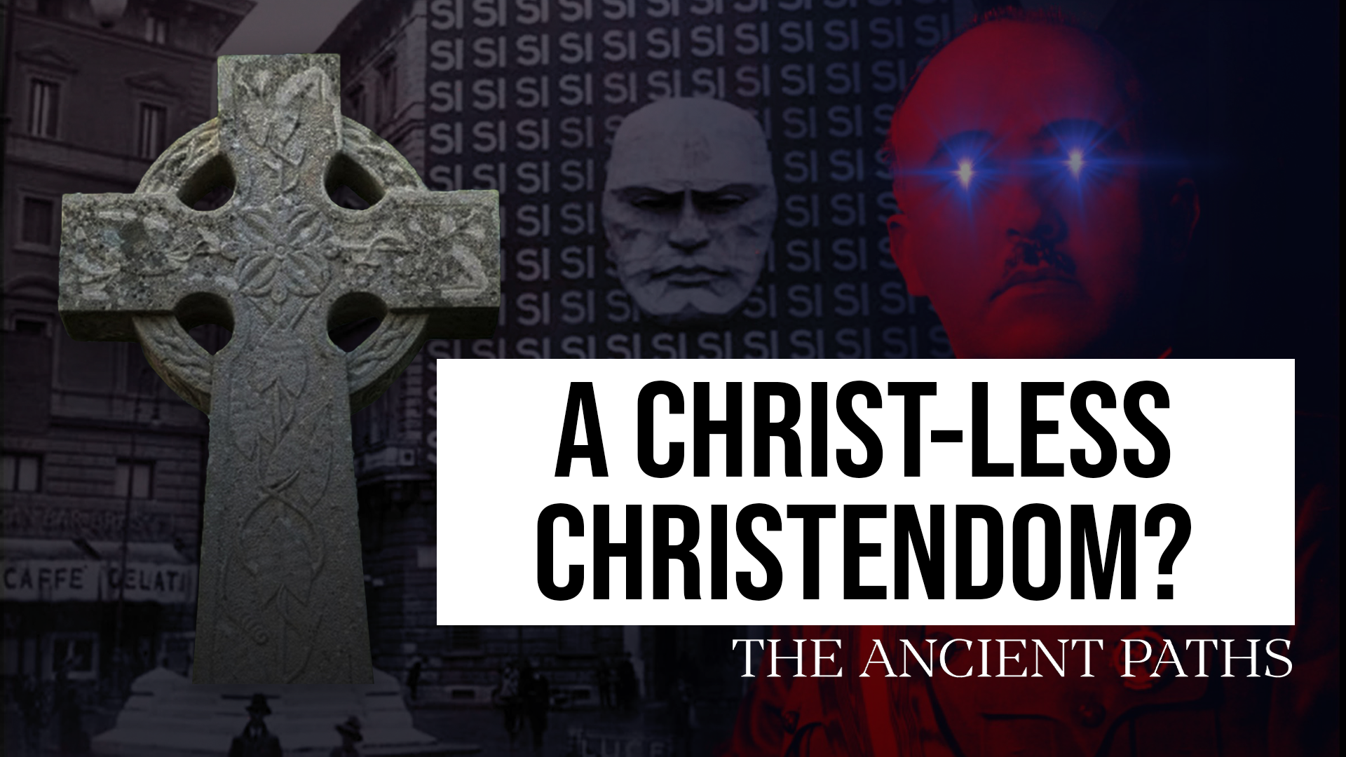 A Christ-less Christendom? - The Ancient Paths