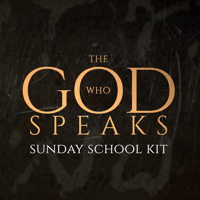 The God Who Speaks: Sunday School Kit