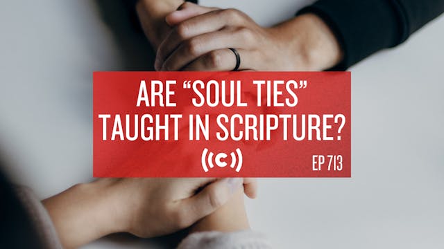 Are “Soul Ties” Taught in Scripture? ...