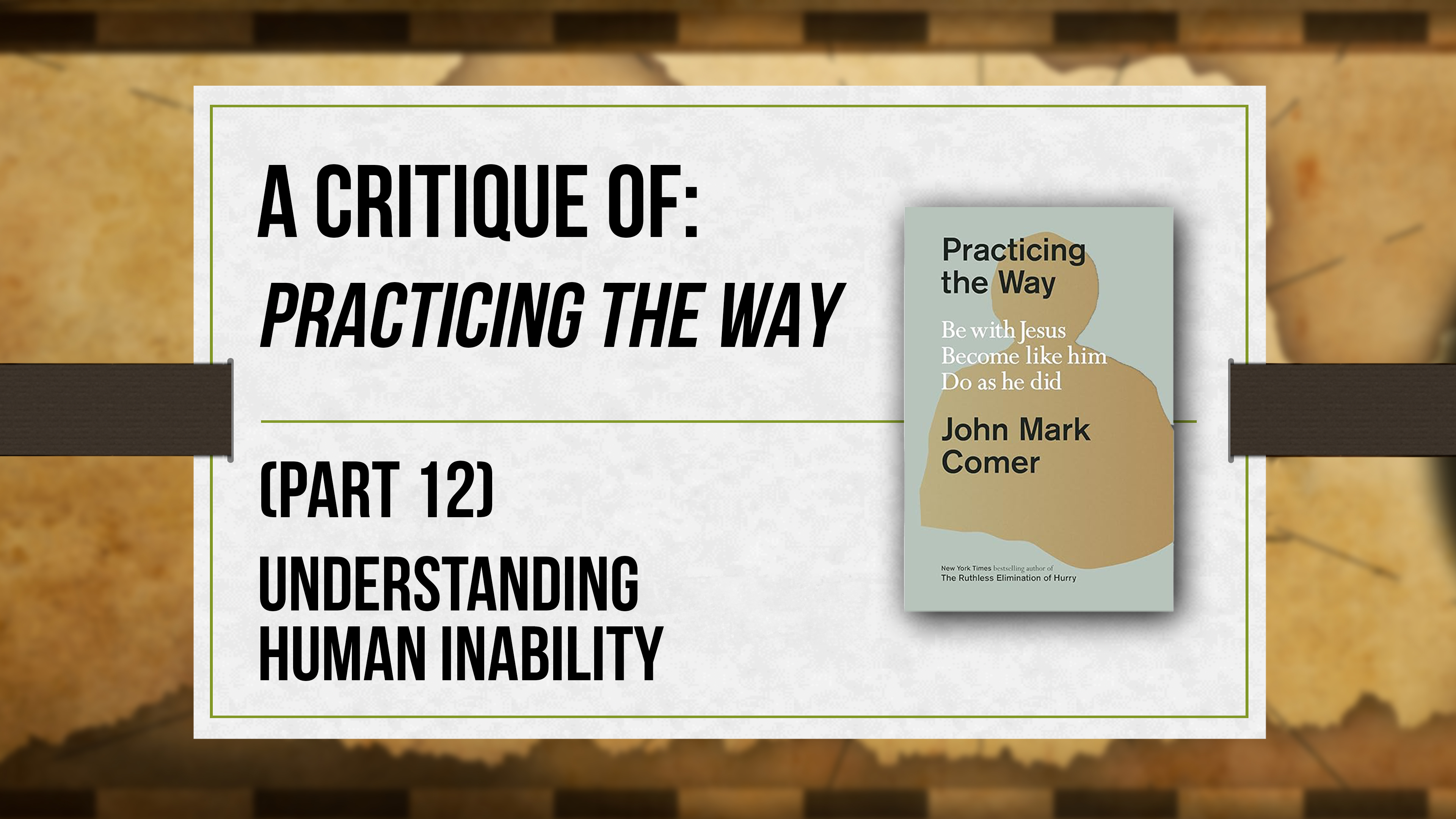 A Critique of Practicing the Way (Part 12) - Critical Issues Commentary