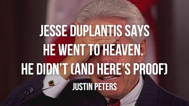 Jesse Duplantis Says He Went To Heaven. He Didn't (And Here's Proof) - J. Peters
