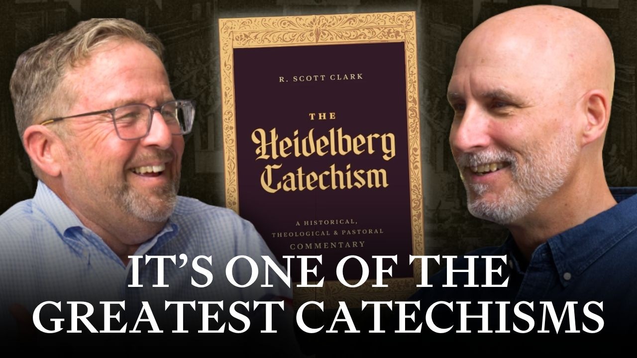 The Heidelberg Catechism Backstory with R. Scott Clark - Know What You Believe