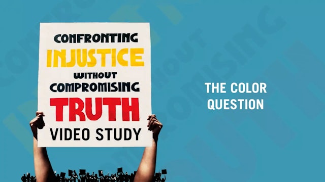 The Color Question - E.9  - Confronting Injustice Without Compromising Truth