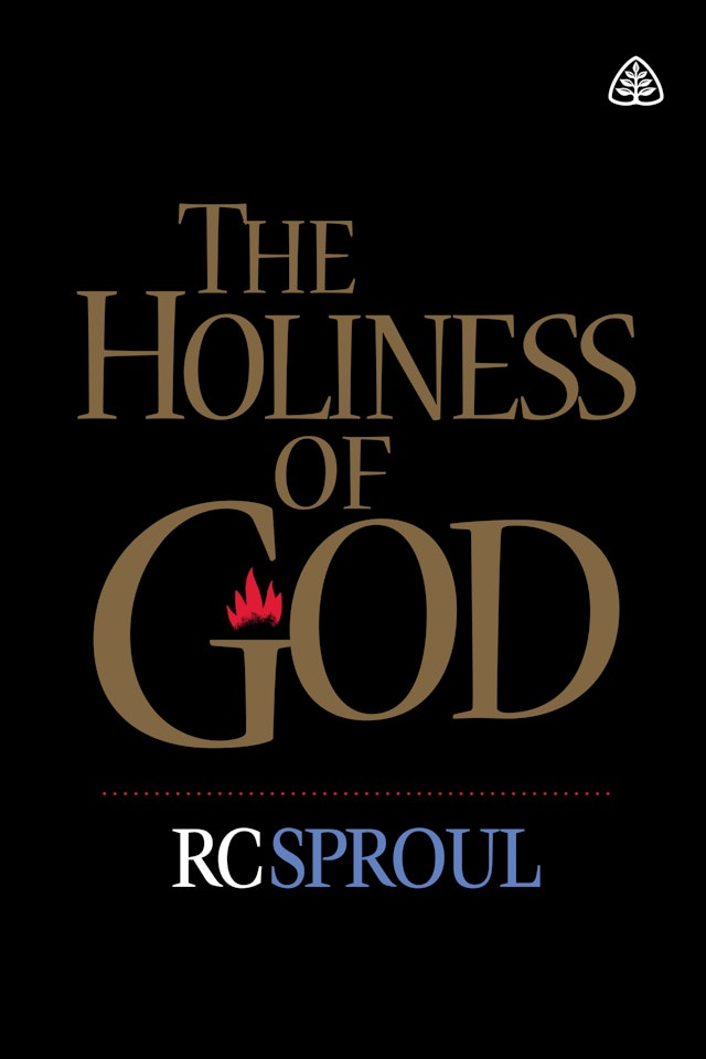 The Holiness of God - R.C. Sproul