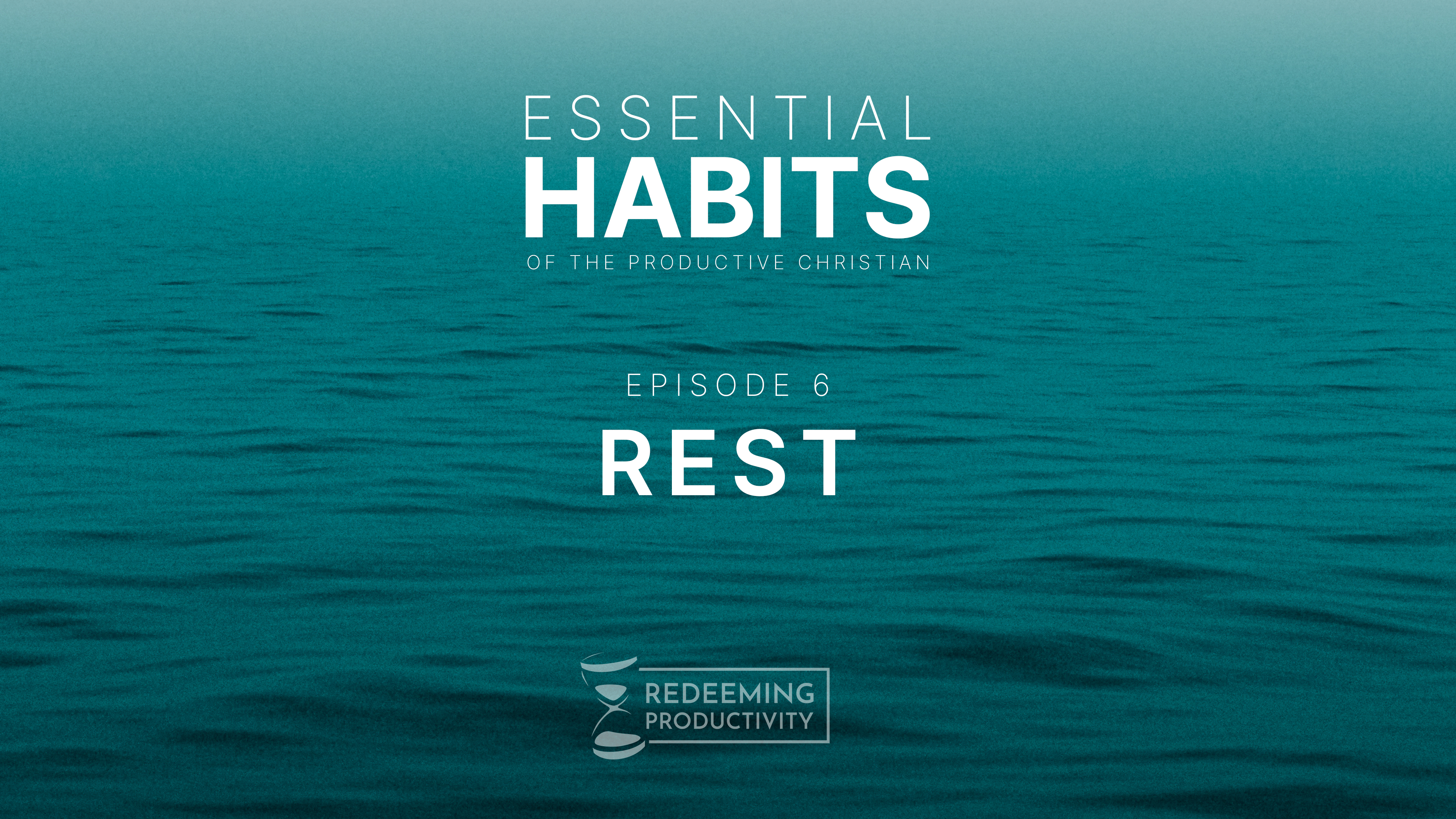 Rest - S01.E06 - Redeeming Productivity