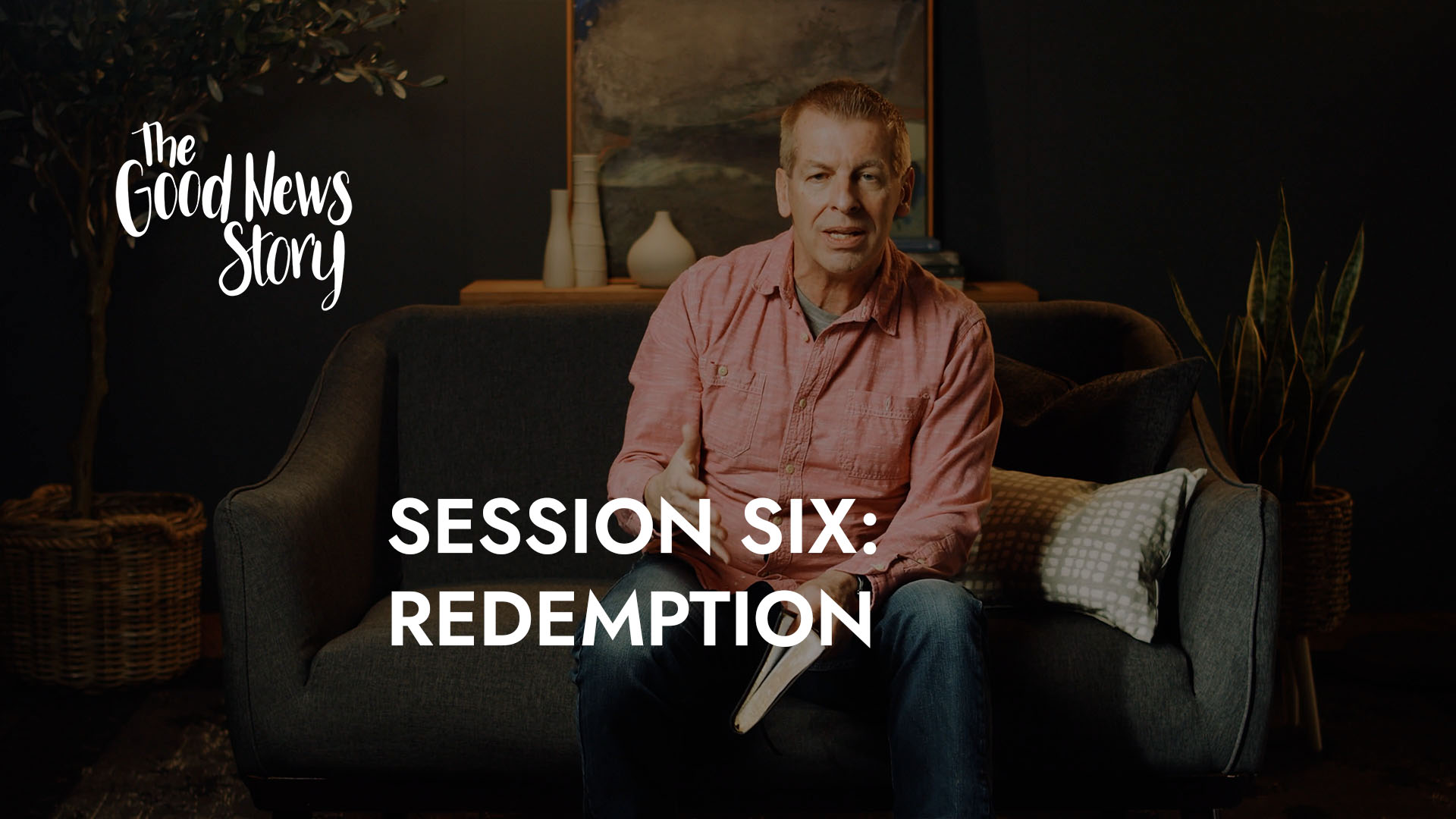 Redemption - 06 - The Good News Story 