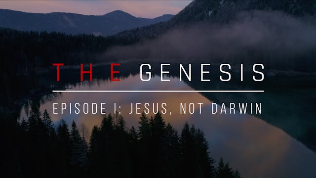 Jesus, Not Darwin - The Genesis (Epis...