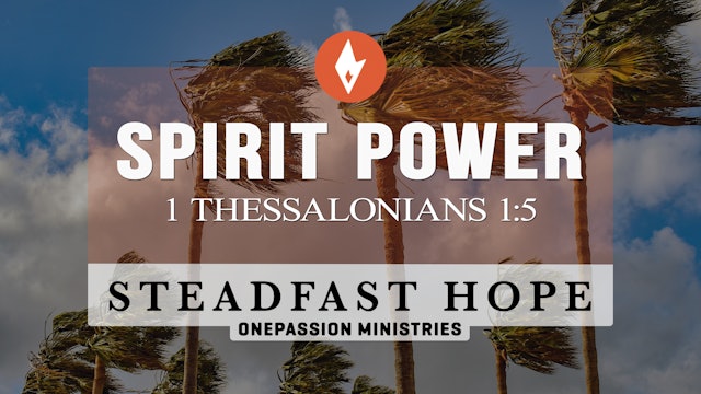 Spirit Power - Steadfast Hope - Dr. Steven J. Lawson - 4/29/22