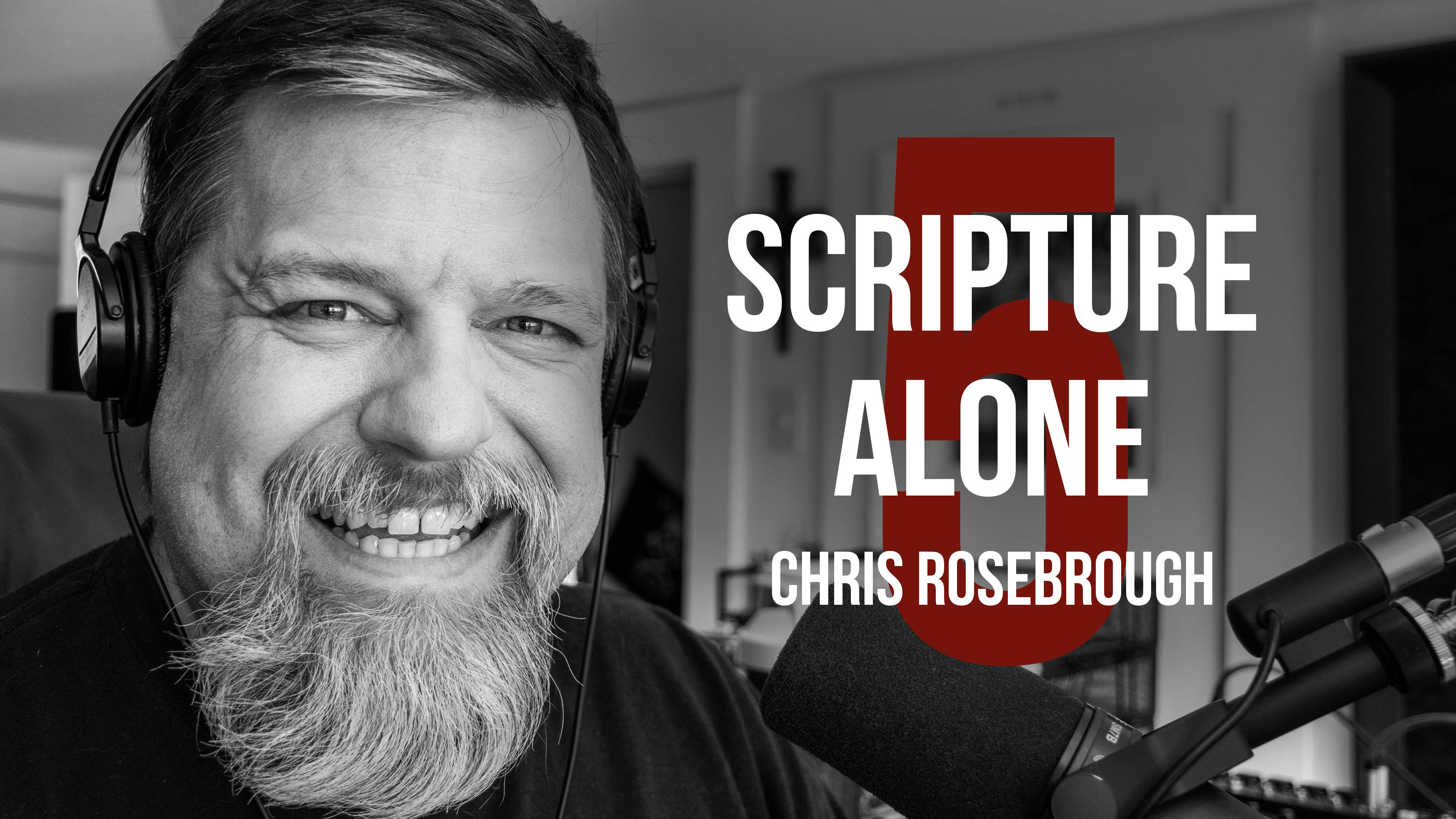 Scripture alone - Chris Rosebrough
