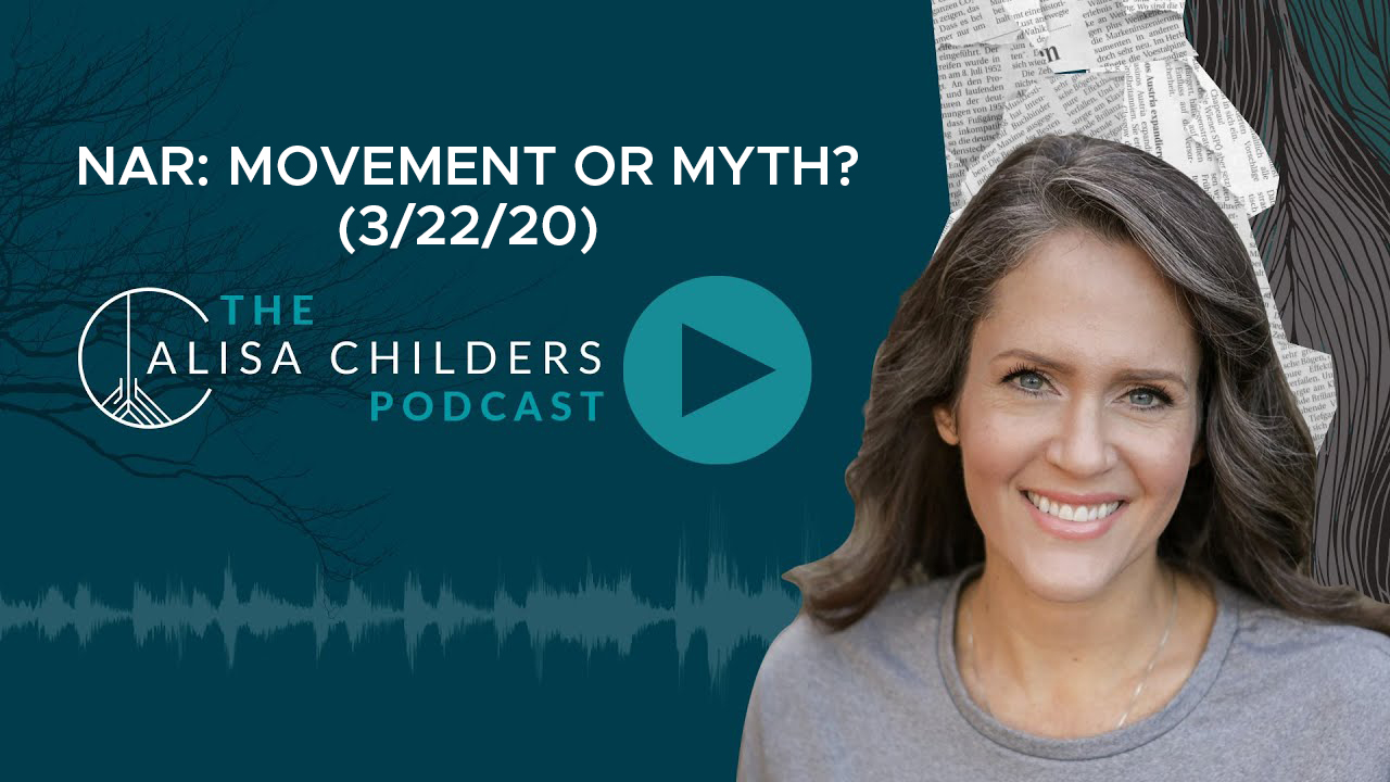 Alisa Childers Podcast - E.19 - NAR: Movement or Myth?