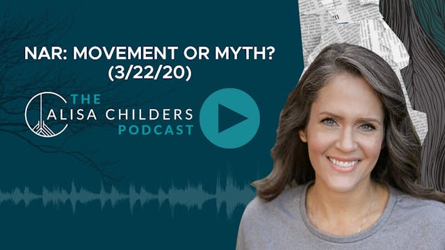 Alisa Childers Podcast - E.19 - NAR: ...