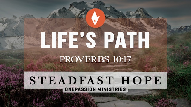 Life’s Path - Steadfast Hope - Dr. Steven J. Lawson - 5/3/23