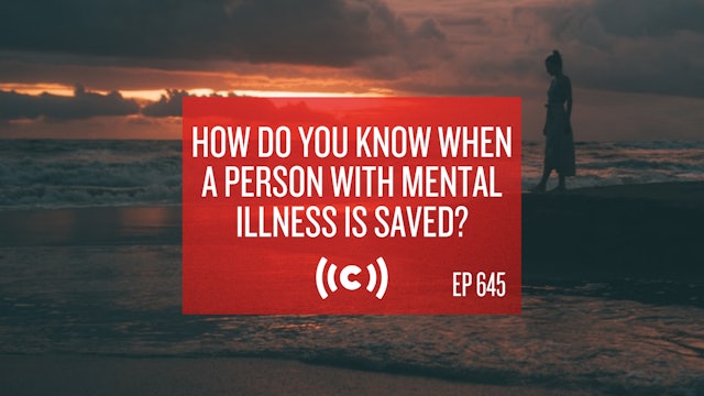 How Do You Know When a Person with Mental Illness is Saved? - Core Christianity