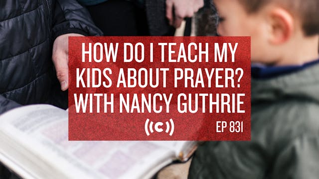 How Do I Teach My Kids About Prayer?...