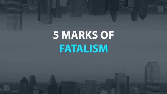 5 Marks of Fatalism -E.9 -The New Apo...