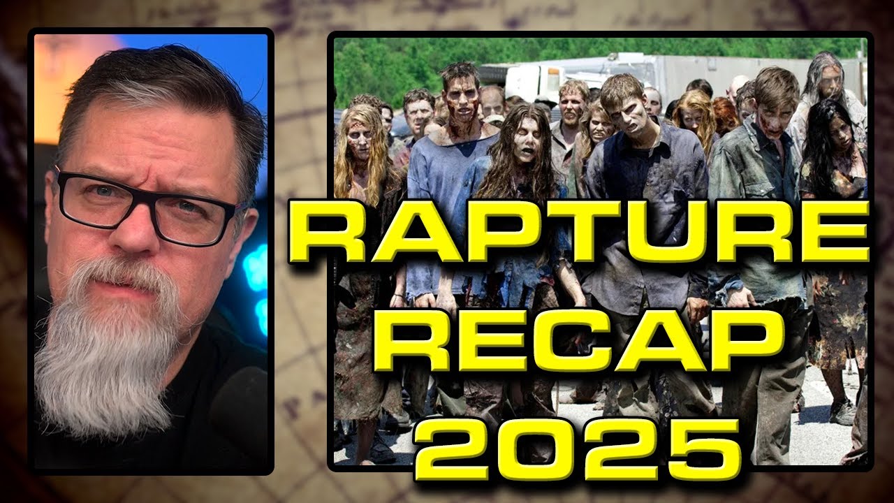 Rapture Recap 2025 - LIVESTREAM - Chris Rosebrough
