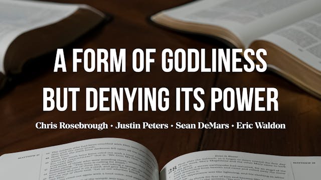 A Form of Godliness But Denying Its P...