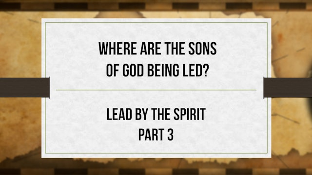 Where are the Sons of God Being Led? - Critical Issues Commentary