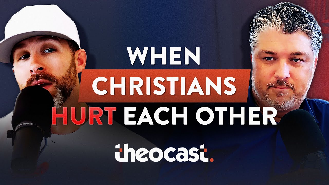 When Christians Hurt Each Other - Theocast