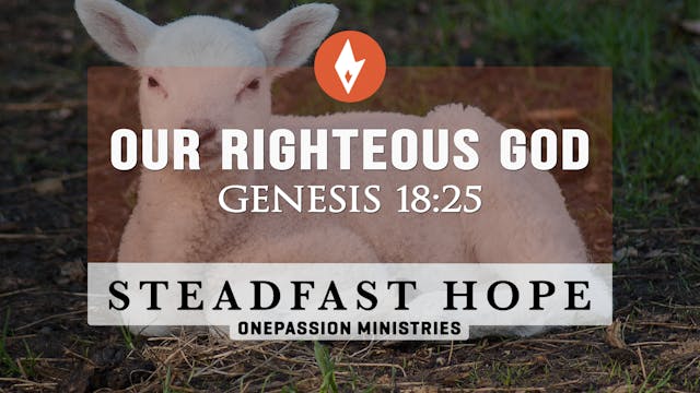 Our Righteous God - Steadfast Hope - ...