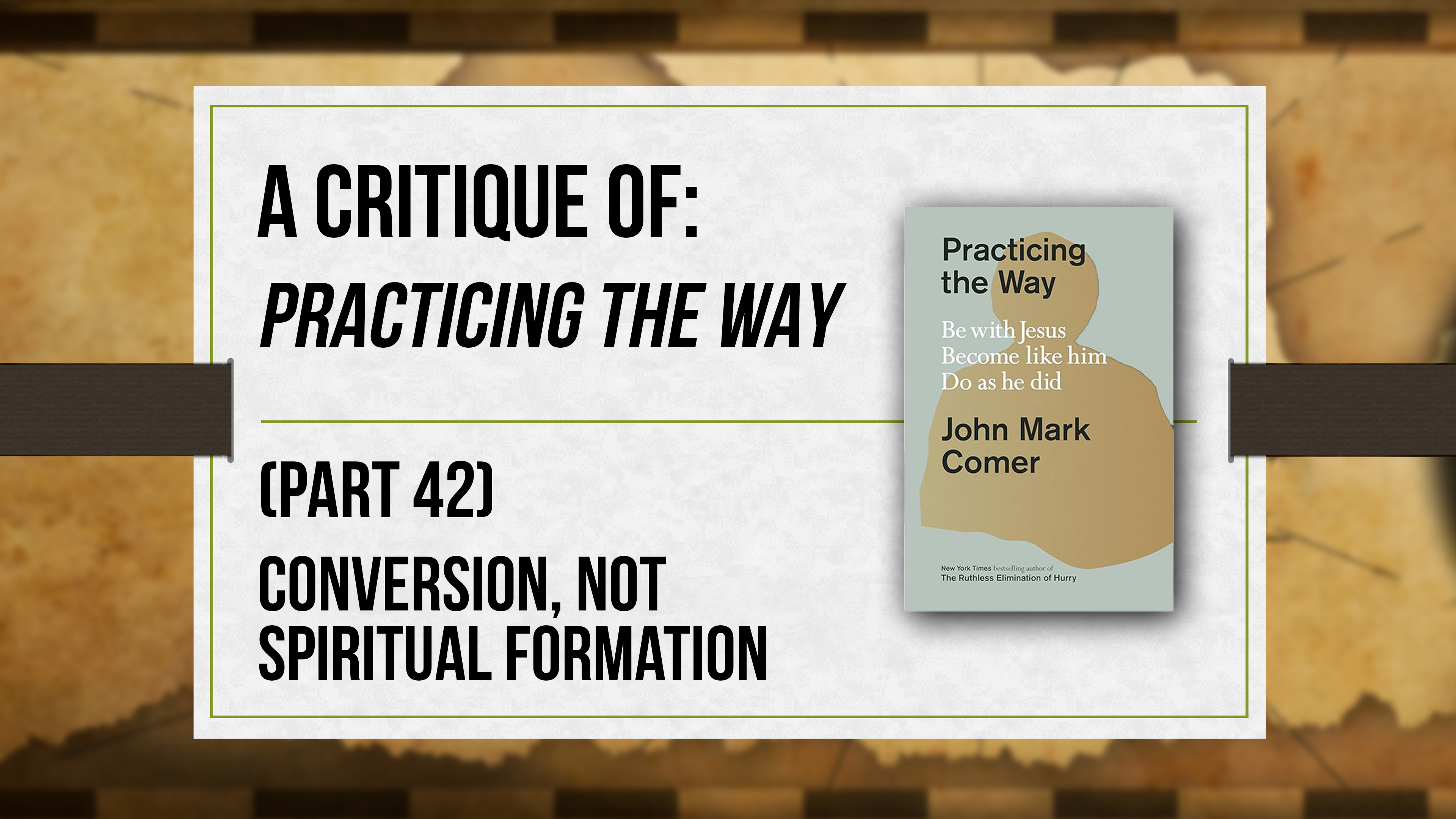 A Critique of Practicing the Way (Part 42) - Critical Issues Commentary