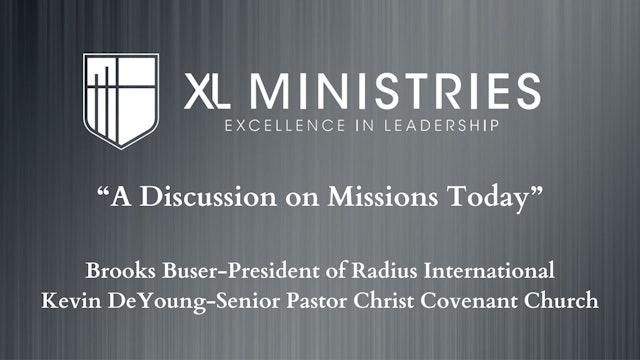 A Discussion on Missions Today - XL Ministries