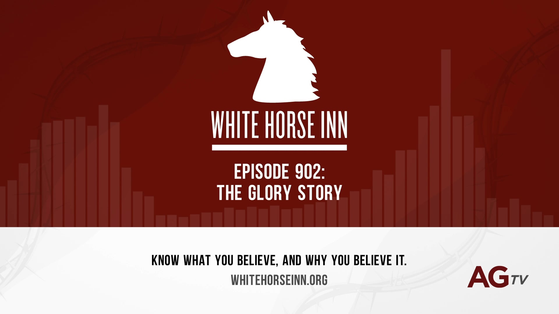The Glory Story - The White Horse Inn - #902