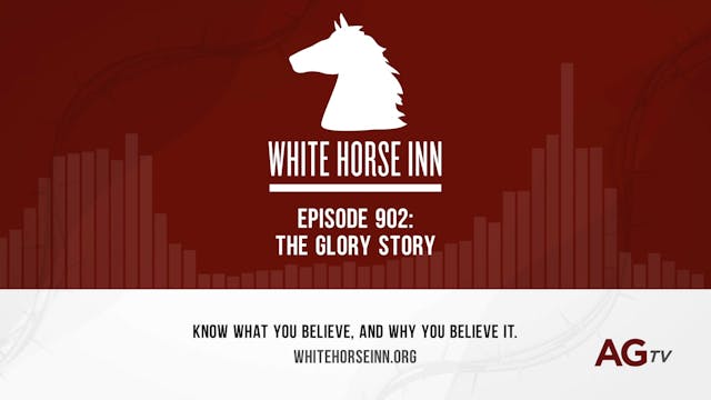 The Glory Story - The White Horse Inn...