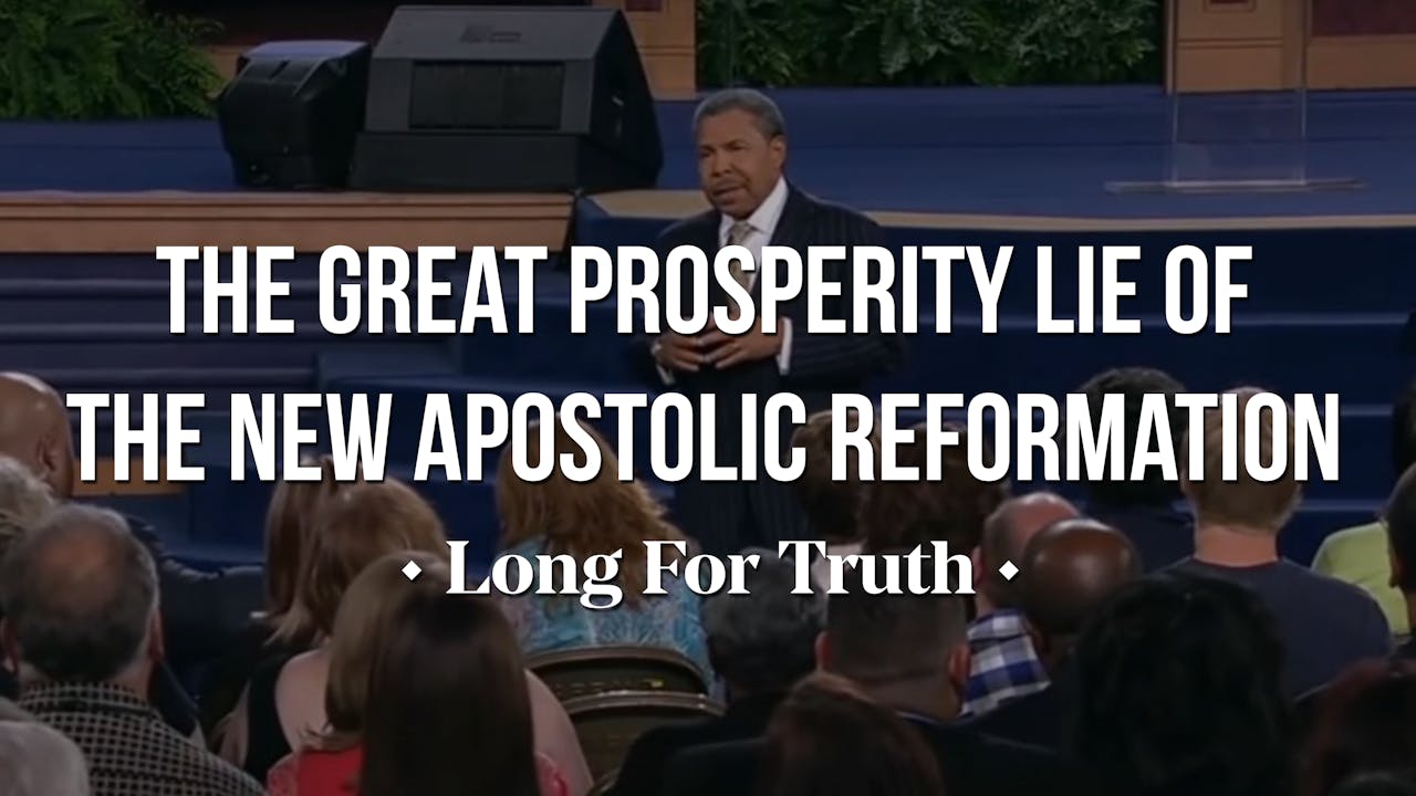 The Great Prosperity Lie of the New Apostolic Reformation - Long for Truth - The New Apostolic ...