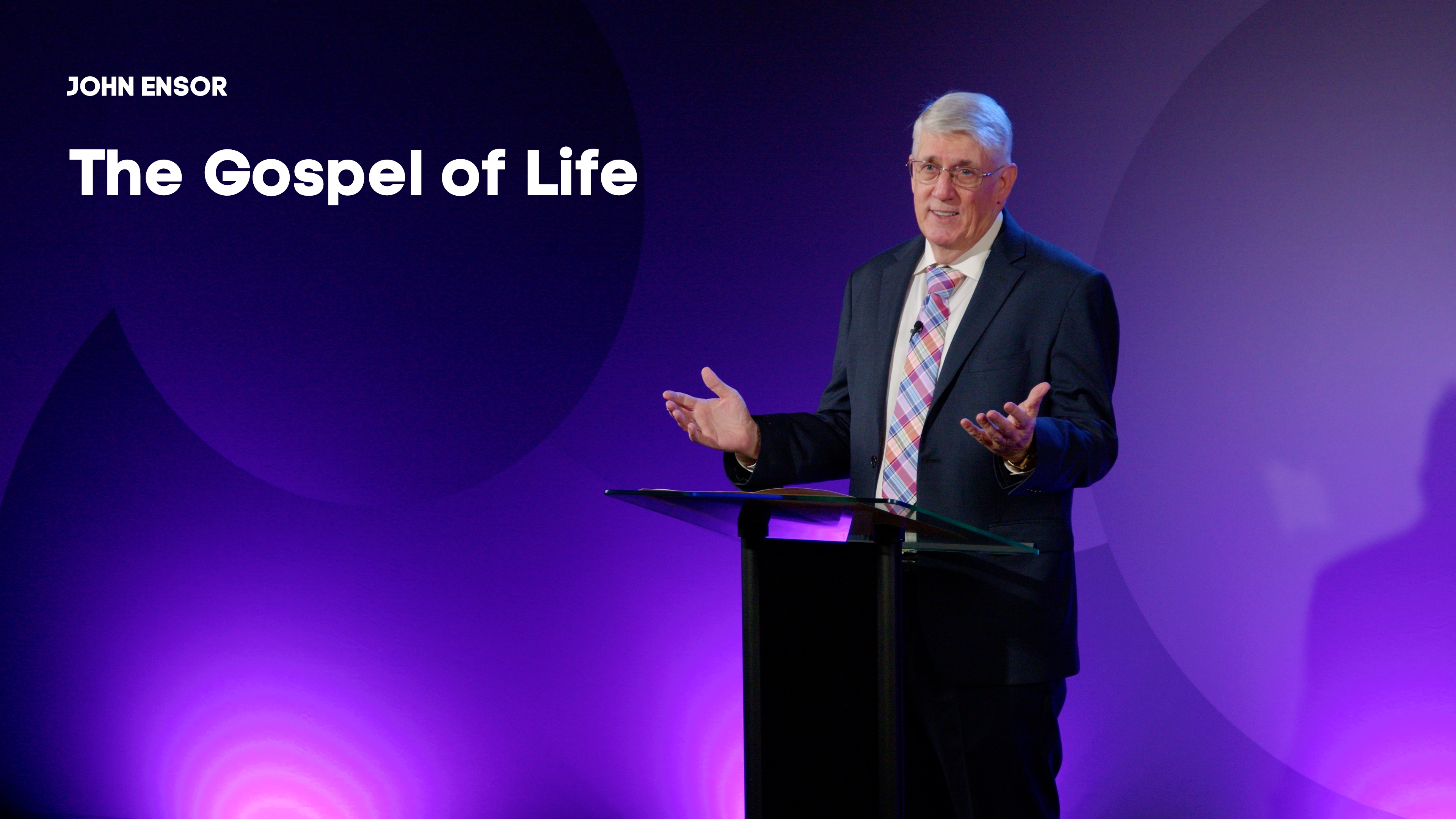 The Gospel of Life - John Ensor - Gospel Life Rally