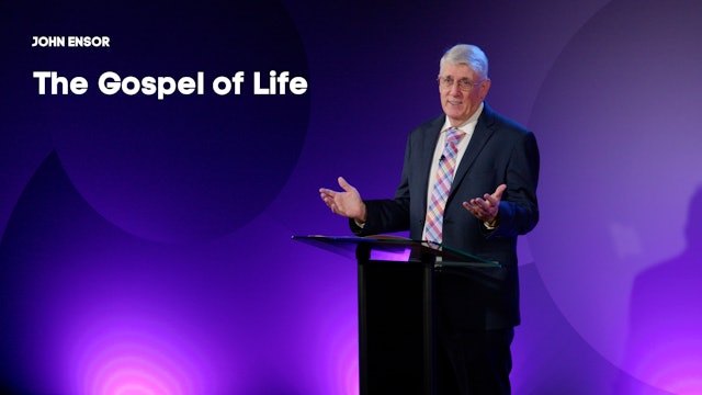 The Gospel of Life - John Ensor - Gospel Life Rally