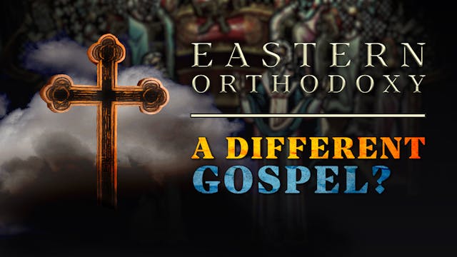 A Different Gospel? - E.1 - Eastern O...