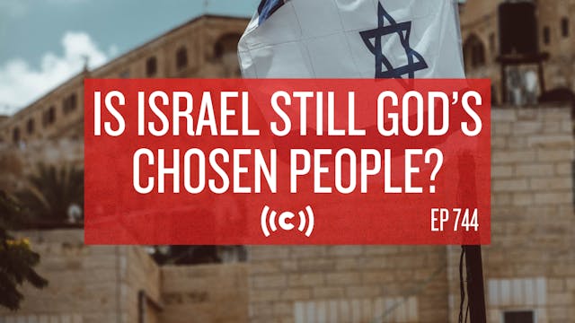 Is Israel Still God’s Chosen People? ...