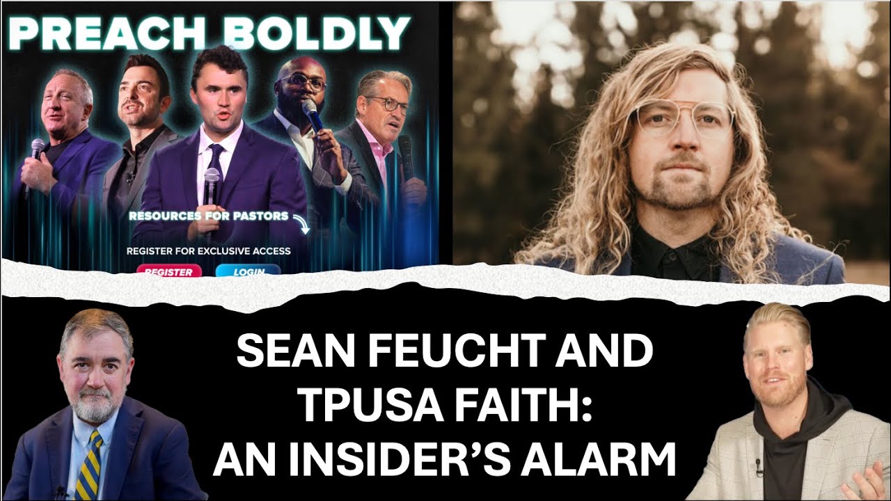 Sean Feucht and TPUSA Faith: Insider Jon Root Sounds the Alarm - Justin Peters