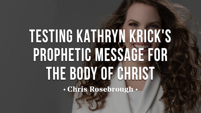 Testing Kathryn Krick's Prophetic Mes...