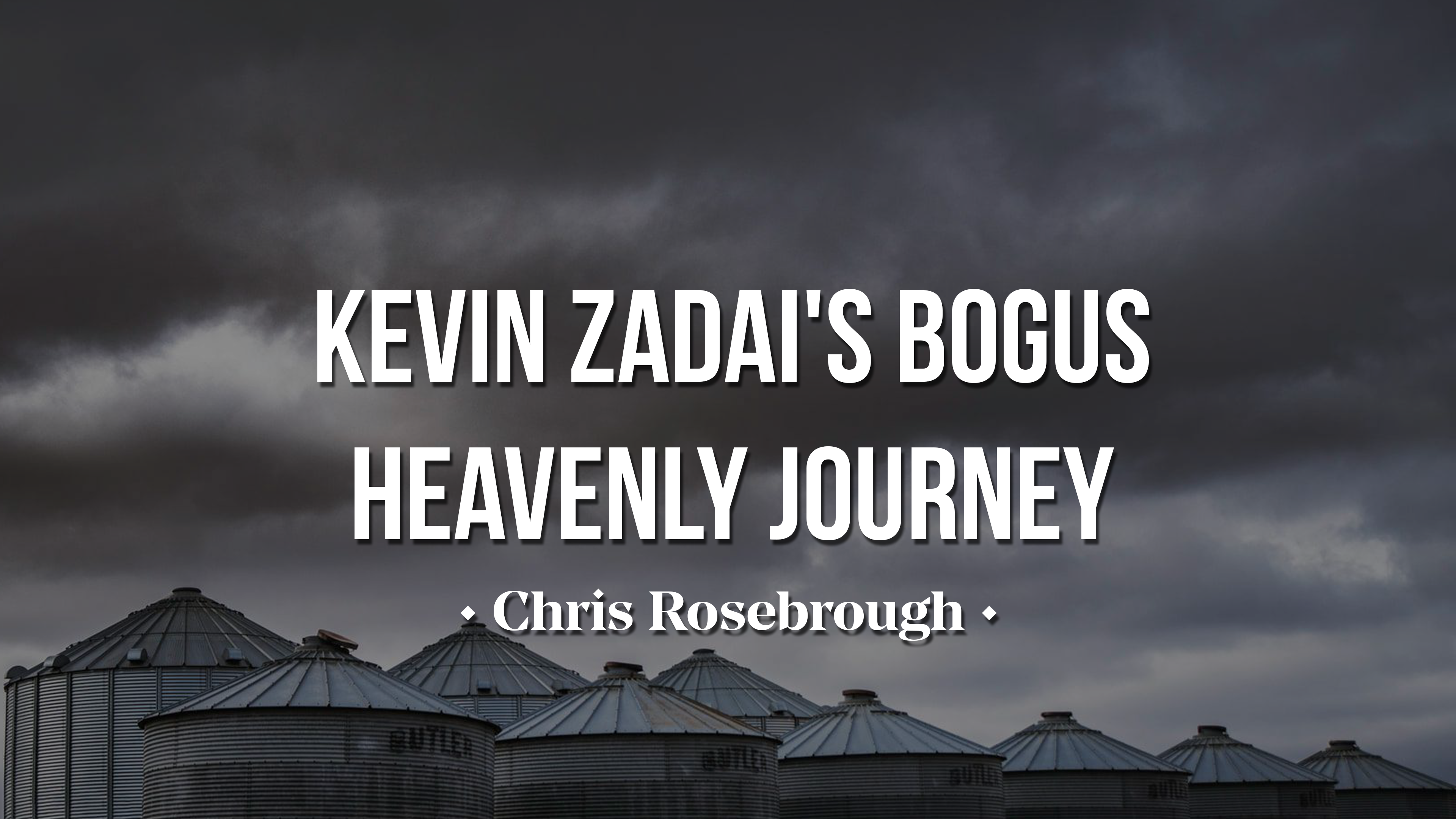 Kevin Zadai's Bogus Heavenly Journey - Chris Rosebrough 
