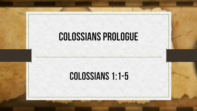 Colossians Prologue - Critical Issues Commentary