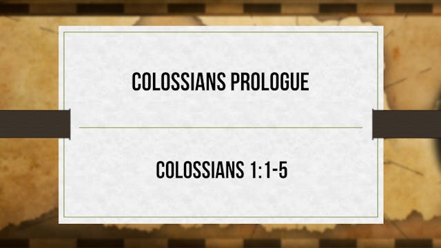 Colossians Prologue - Critical Issues...